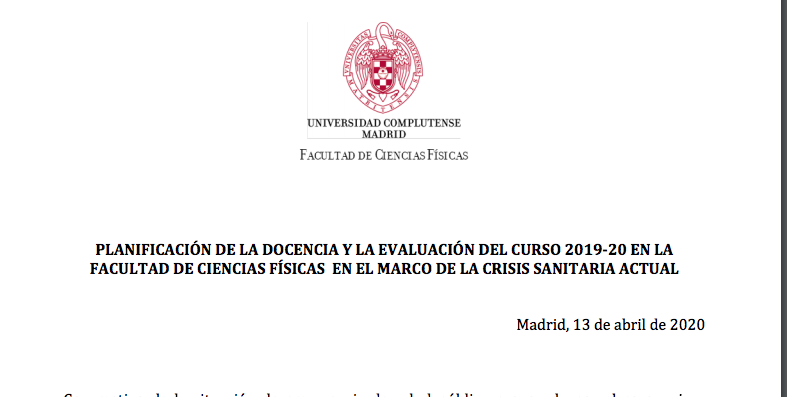 PLANIFICACIÓN	DE	LA	DOCENCIA	Y	LA	EVALUACIÓN	DEL	CURSO	2019-20 EN	LA	 FACULTAD	DE	CIENCIAS	FÍSICAS	 EN	EL	MARCO	DE	LA	CRISIS	SANITARIA ACTUAL